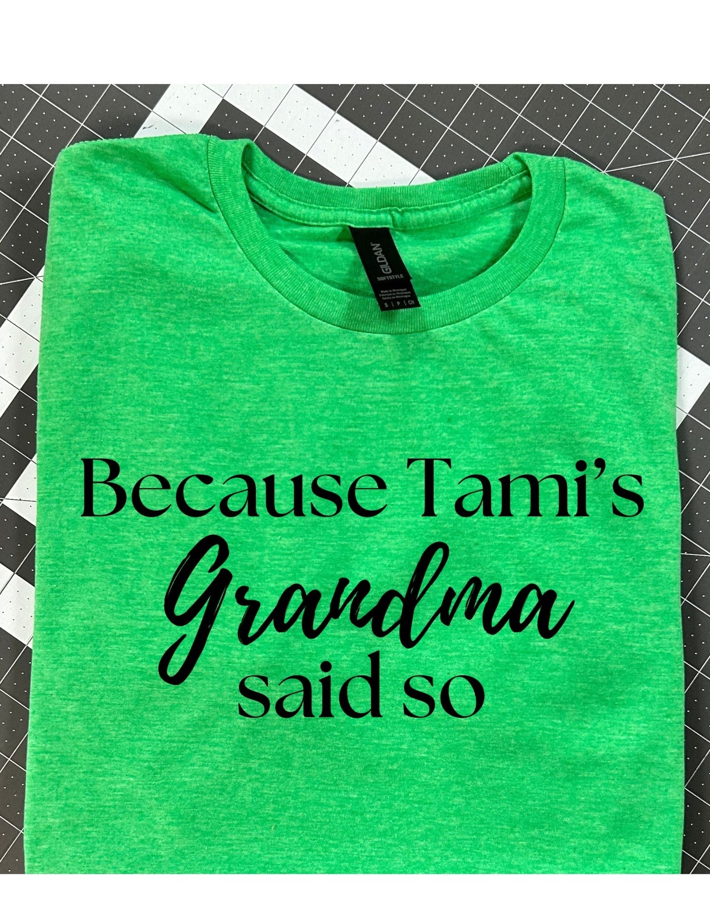 Because Tami's Grandma Said So