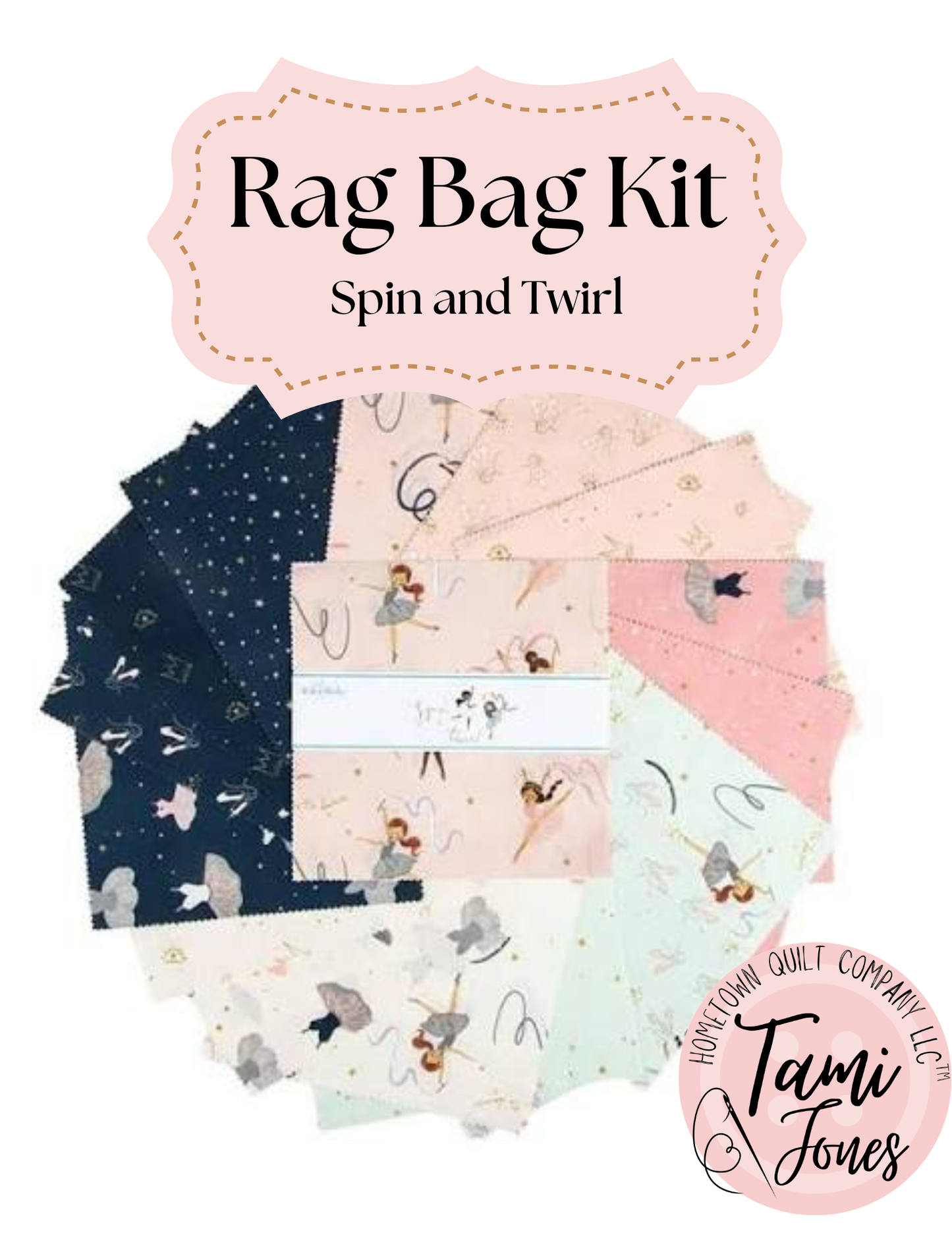 Rag Bag Kit • Spin and Twirl