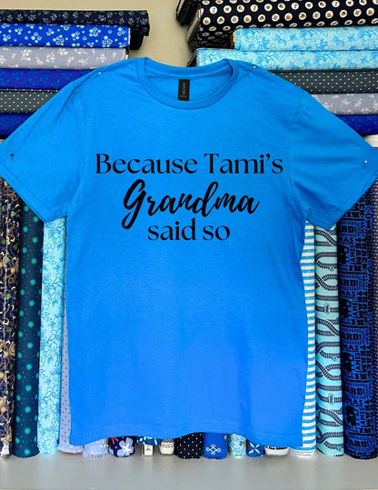 Because Tami's Grandma Said So