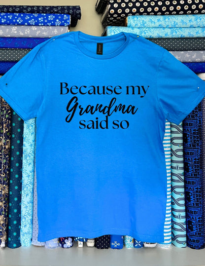 Because my grandma said so