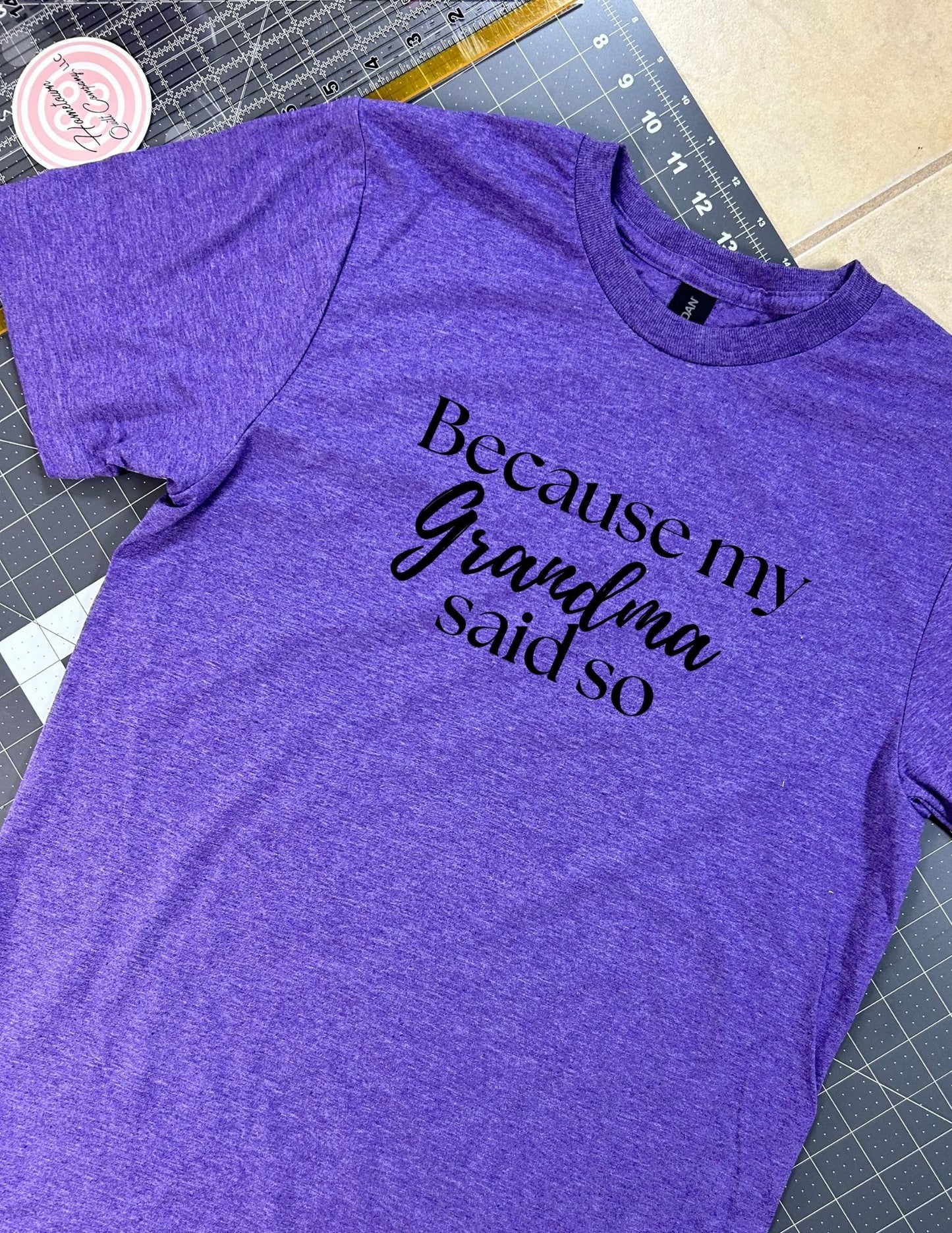 Because my grandma said so