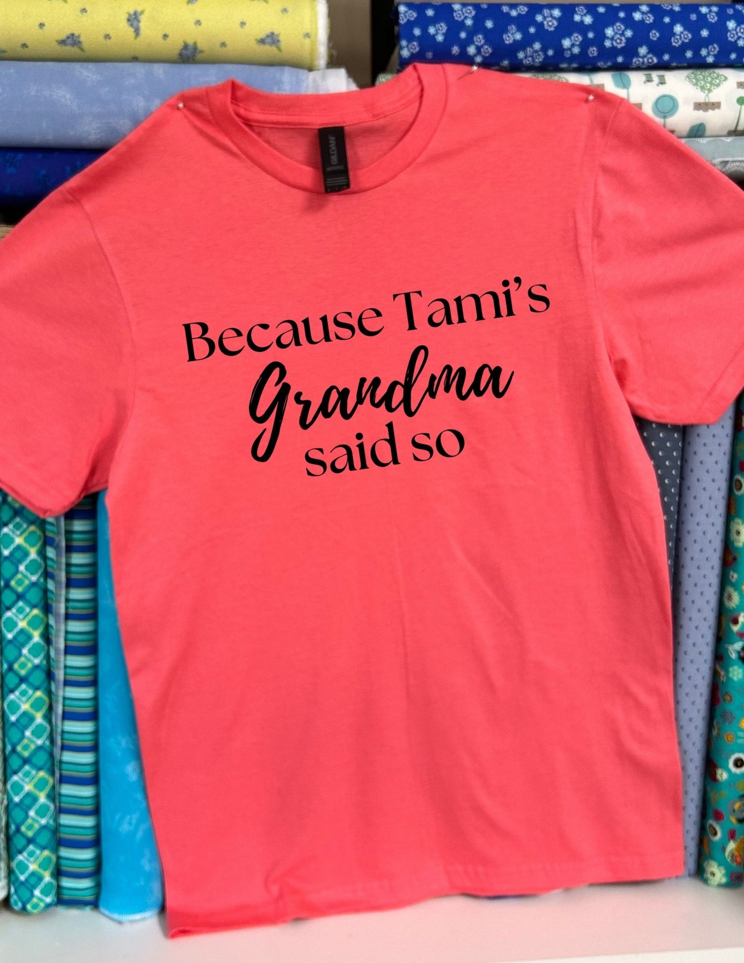 Because Tami's Grandma Said So