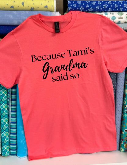 Because Tami's Grandma Said So