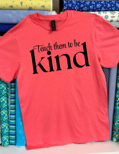 Teach them to be kind