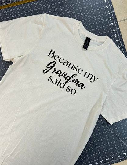 Because my grandma said so