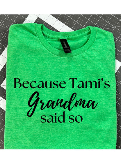 Because Tami's Grandma Said So