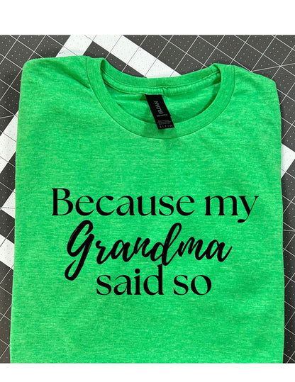 Because my grandma said so
