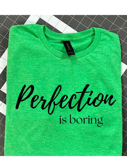 Perfection is boring