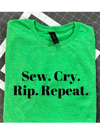 Sew. Cry. Rip. Repeat.