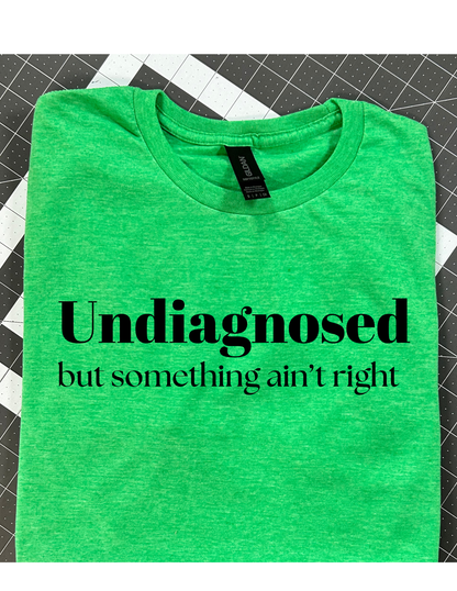 Undiagnosed but
