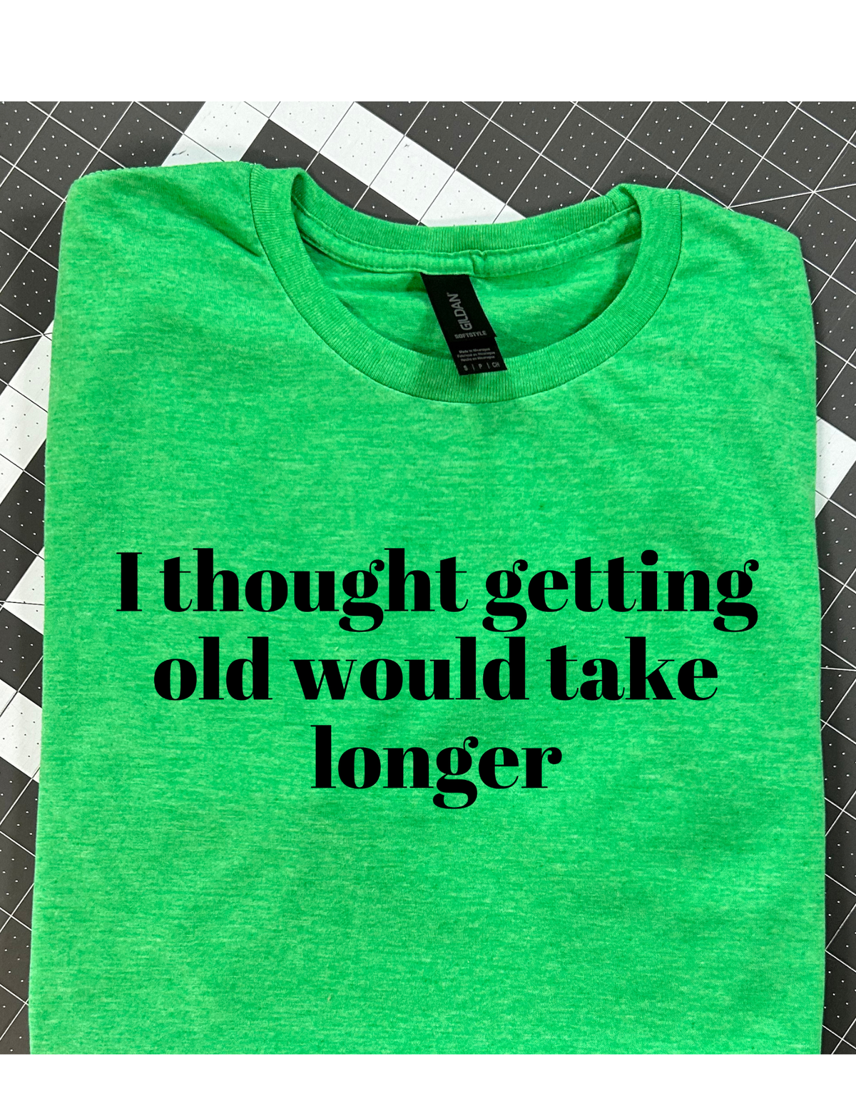 I thought getting old