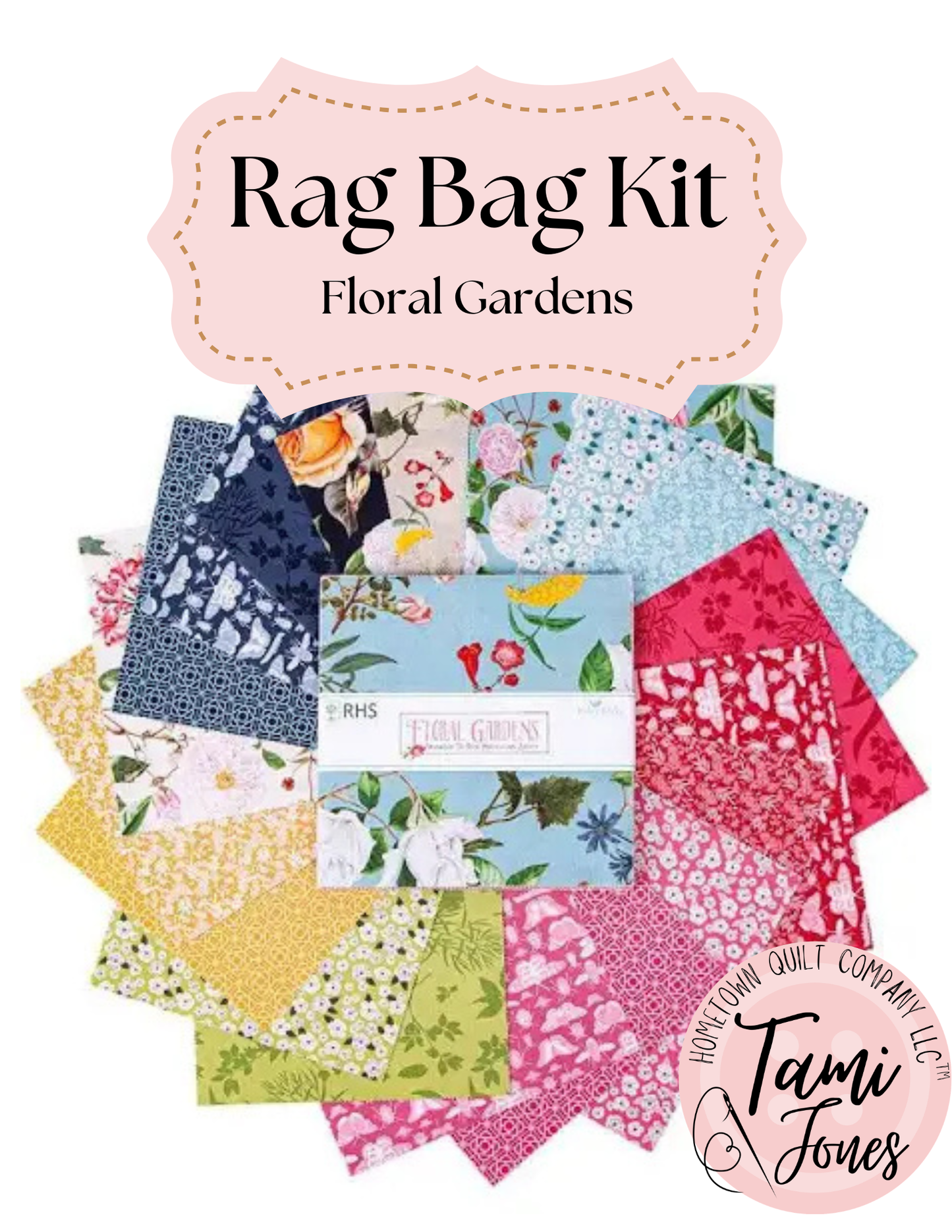 Rag Bag Kit • Floral Gardens