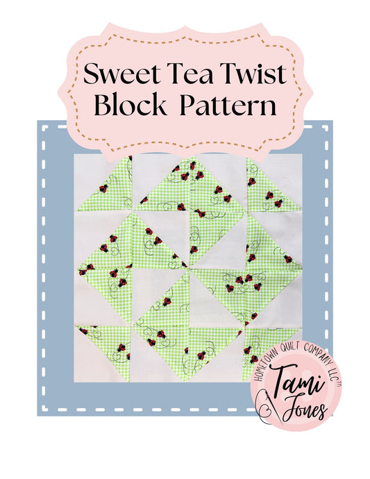 Sweet Tea Twist Quilt Block Pattern • Digital Download
